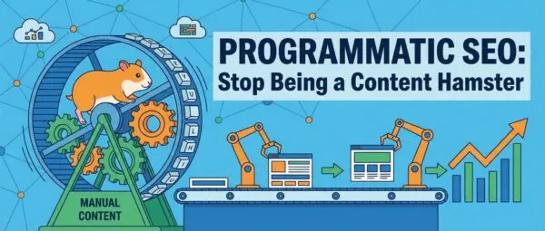 Programmatic SEO: Stop Being a Content Hamster