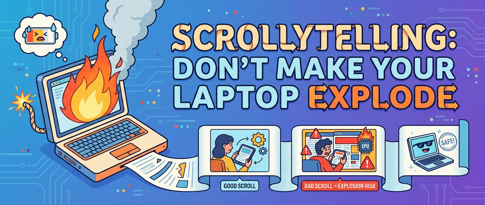 Infographic: "Scrollytelling: Don't Make Your Laptop Explode". A fiery laptop warns about good vs. bad scrolling habits.