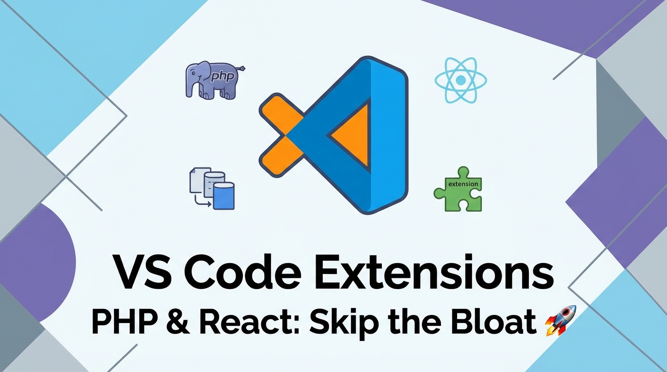 VS Code Extensions PHP & React: Skip the Bloat. Logo, PHP elephant, React atom, extension puzzle, data icons & rocket.